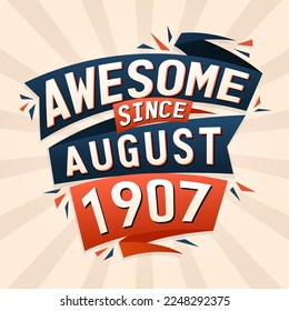 Increíble desde agosto de 1907. Nacido en agosto de 1907 cumpleaños cita diseño vectorial