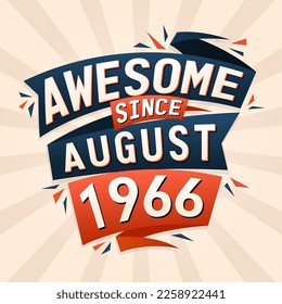 Awesome since August 1966. Born in August 1966 birthday quote vector design