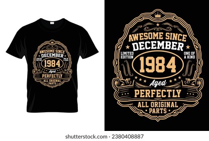 Awesome Since December 1984 Vintage Birthday Gifts T-Shirt