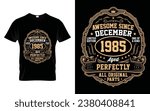 Awesome Since December 1985 Vintage Birthday Gifts T-Shirt