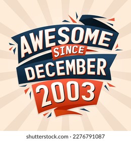 Toll seit Dezember 2003. Geboren im Dezember 2003 Geburtstag Zitat Vektordesign