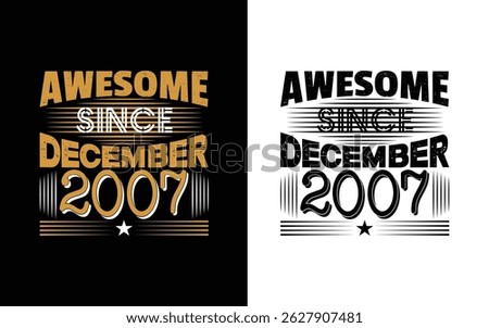 Awesome Since December 2007,17 Year's Old Awesome Since December 2007,17Th Birthday T-shirt 
 