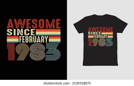 Awesome Since February 1983-t shirt design