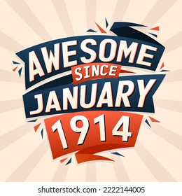 Awesome since January 1914. Born in January 1914 birthday quote vector design
