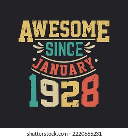 Awesome Since January 1928. Born in January 1928 Retro Vintage Birthday