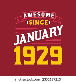 Awesome Since January 1929. Born in January 1929 Retro Vintage Birthday