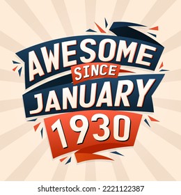 Awesome since January 1930. Born in January 1930 birthday quote vector design