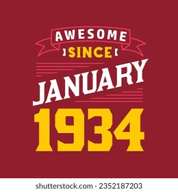 Awesome Since January 1934. Born in January 1934 Retro Vintage Birthday