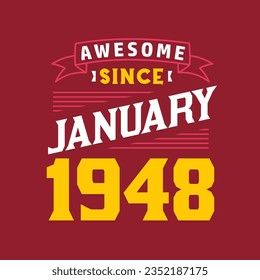 Awesome Since January 1948. Born in January 1948 Retro Vintage Birthday