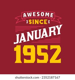 Awesome Since January 1952. Born in January 1952 Retro Vintage Birthday svg