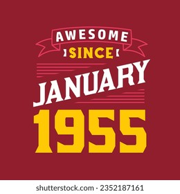 Awesome Since January 1955. Born in January 1955 Retro Vintage Birthday