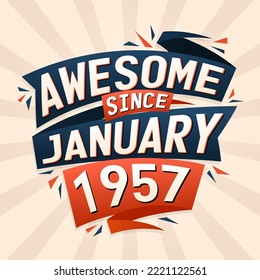 Awesome since January 1957. Born in January 1957 birthday quote vector design