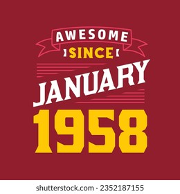 Awesome Since January 1958. Born in January 1958 Retro Vintage Birthday