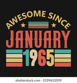 Awesome Since January 1965. Born in January 1965 vintage birthday quote design svg