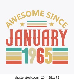 Awesome Since January 1965. Born in January 1965 vintage birthday quote design svg