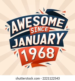 Awesome since January 1968. Born in January 1968 birthday quote vector design