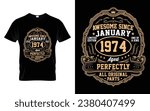 Awesome Since January 1974 Vintage Birthday Gifts T-Shirt