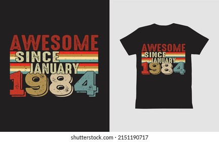 Awesome since January 1984 T shirt Design.