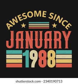 Awesome Since January 1988. Born in January 1988 vintage birthday quote design