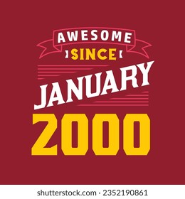 Awesome Since January 2000. Born in January 2000 Retro Vintage Birthday