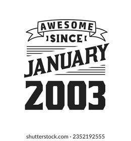 Increíble Desde Enero De 2003. Nacido en enero de 2003 Cumpleaños retro vintage