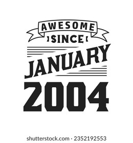 Increíble Desde Enero De 2004. Nacido en enero de 2004 Cumpleaños Retro Vintage