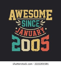 Awesome Since January 2005. Born in January 2005 Retro Vintage Birthday