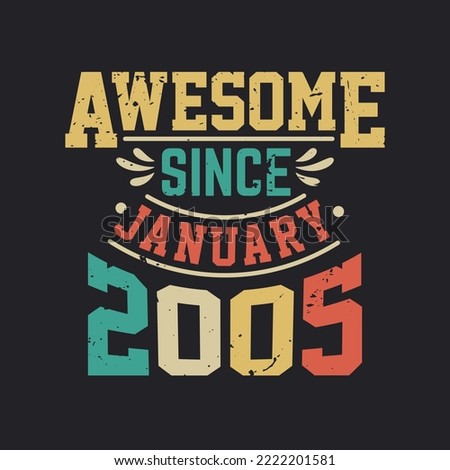 Awesome Since January 2005. Born in January 2005 Retro Vintage Birthday
