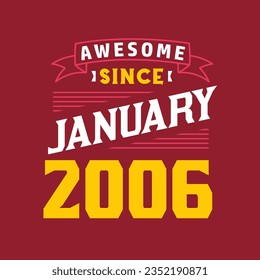Awesome Since January 2006. Born in January 2006 Retro Vintage Birthday