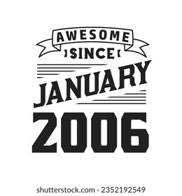 Awesome Since January 2006. Born in January 2006 Retro Vintage Birthday