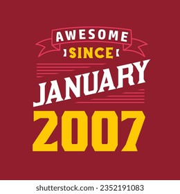 Awesome Since January 2007. Born in January 2007 Retro Vintage Birthday