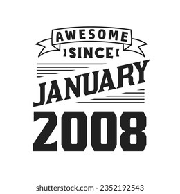 Increíble Desde Enero De 2008. Nacido en enero de 2008 Cumpleaños retro vintage