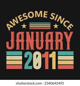 Increíble Desde Enero De 2011. Nacido en enero de 2011 diseño de citas de cumpleaños vintage