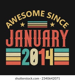 Awesome seit Januar 2014. Geboren im Januar 2014 Vintage Geburtstag Zitat Design