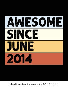 Awesome Since June 2014 T-Shirt Design