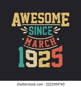 Increíble Desde Marzo De 1925. Nacido en marzo de 1925 Cumpleaños retro vintage