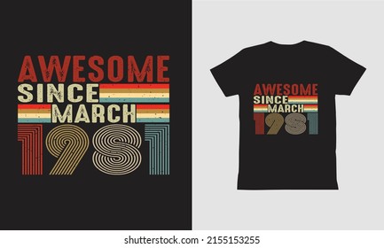 Awesome Since March 1981 T shirt Design.