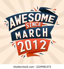 Increíble desde marzo de 2012. Nacido en marzo de 2012 cumpleaños cita diseño vectorial