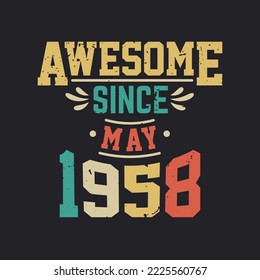 Increíble Desde Mayo De 1958. Nacido en mayo de 1958 Cumpleaños retro vintage