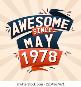 Increíble desde mayo de 1978. Nacido en mayo de 1978 cumpleaños cita diseño vectorial