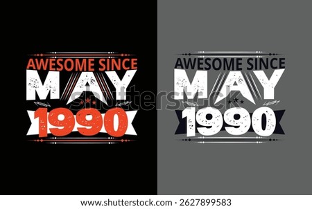 Awesome Since May 1990,33 Year Old Awesome Since May 1990 33Th Birthday Man's Print T-shirt 