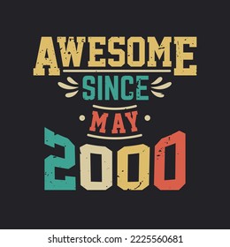 Awesome Since May 2000. Born in May 2000 Retro Vintage Birthday