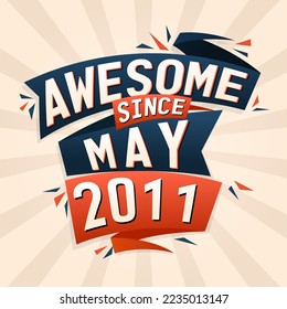 Increíble desde mayo de 2011. Nacido en mayo de 2011 cumpleaños cita diseño vectorial