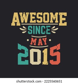 Increíble Desde Mayo De 2015. Nacido en mayo de 2015 Cumpleaños Retro Vintage