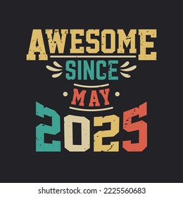 Increíble Desde Mayo De 2025. Nacido en mayo de 2025 Cumpleaños retro vintage