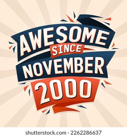 Awesome since November 2000. Born in November 2000 birthday quote vector design