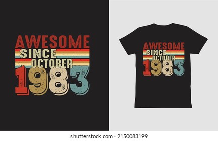 Awesome since October 1983-t shirt Design.