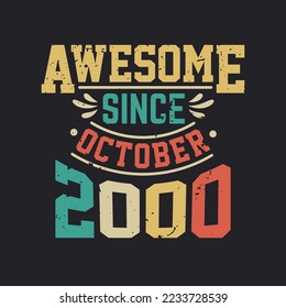 Awesome Since October 2000. Born in October 2000 Retro Vintage Birthday