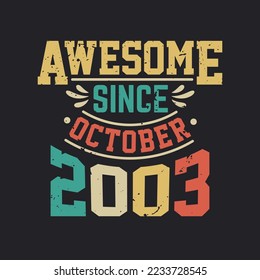 Increíble Desde Octubre De 2003. Nacido en octubre de 2003 Cumpleaños Retro Vintage