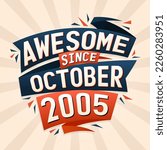 Awesome since October 2005. Born in October 2005 birthday quote vector design